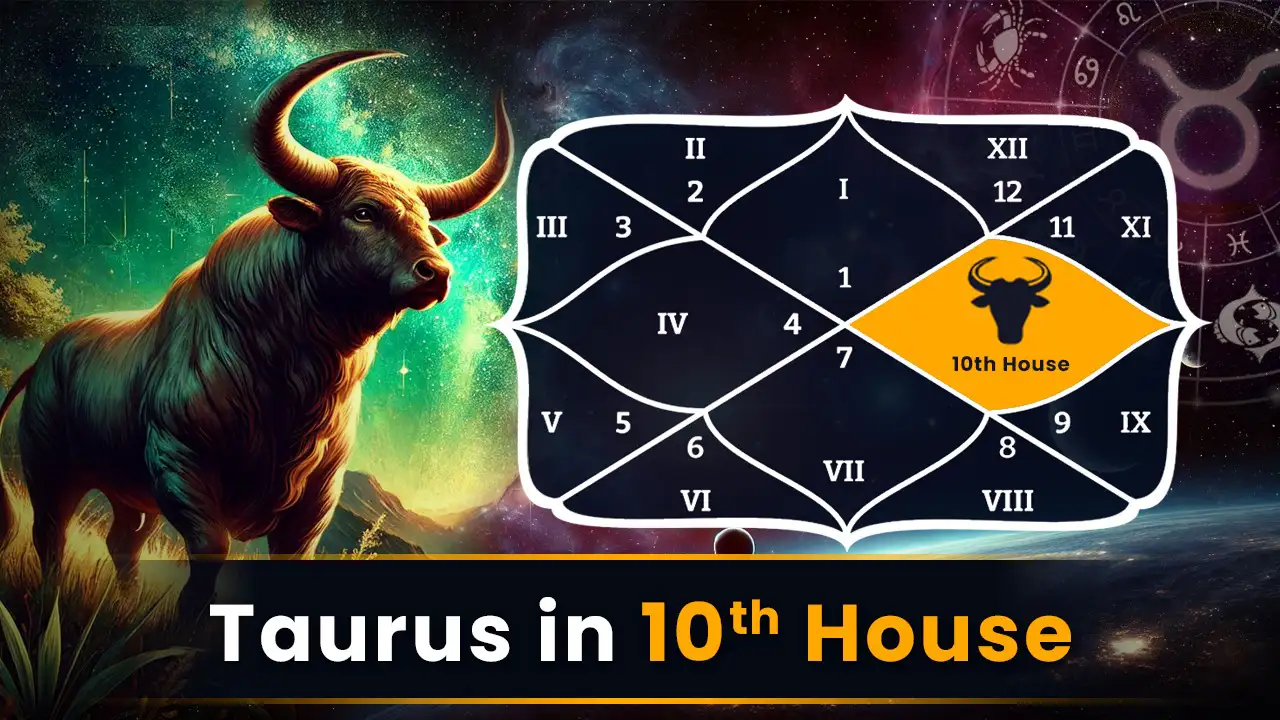Taurus in 10th House